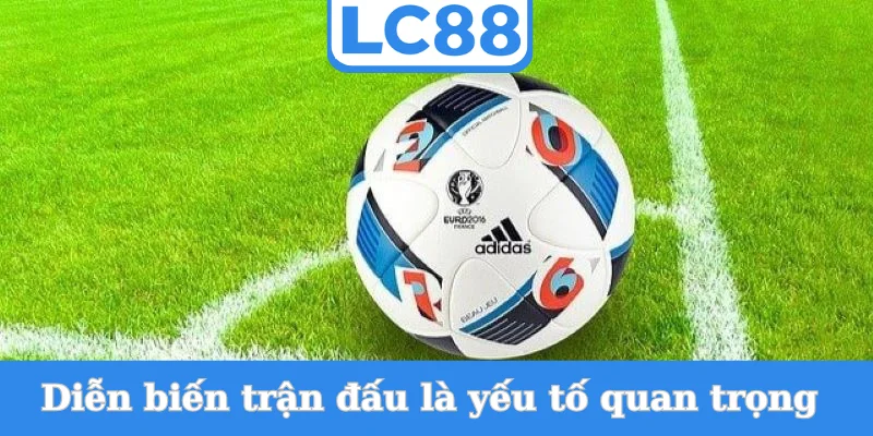dien-bien-tran-dau-la-yeu-to-quan-trong